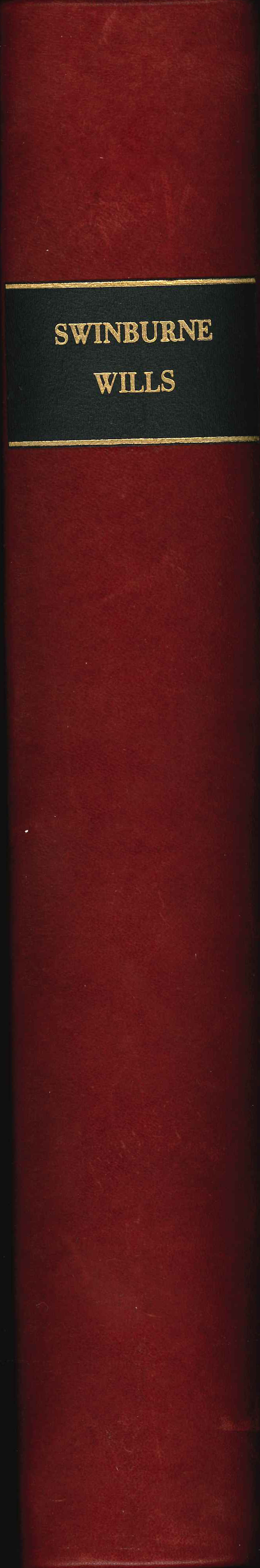 Swinburne's Treatise of Testaments and Last Wills